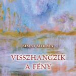 simai_mihaly_visszhangzik_a_feny