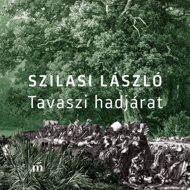 Szilasi László: Tavaszi hadjárat