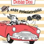 A nagy gyémántrablás (Dudás Dixi 1.)