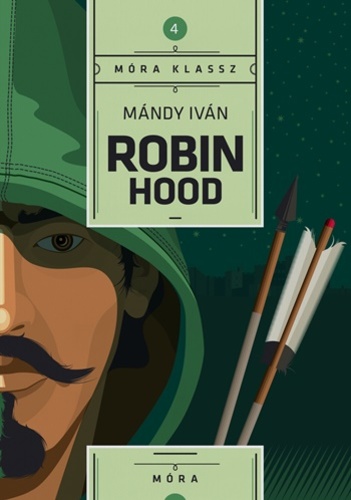 Mándy Iván: Robin Hood 👑👑