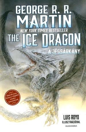 Martin, George R. R.: A jégsárkány (The Ice Dragon) 👑👑