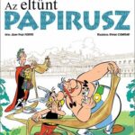 Asterix 36. – Az eltűnt papirusz – a Móra Kiadó vándorkiállítása Szegeden