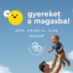 Gyereket a magasba! 2025.