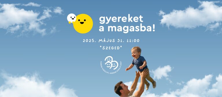 Gyereket a magasba! 2025. Gyereket a magasba! 2025.