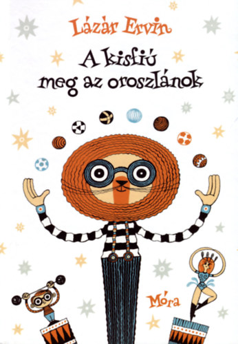 Lázár Ervin: A kisfiú meg az oroszlánok 👑 Lázár Ervin: A kisfiú meg az oroszlánok 👑