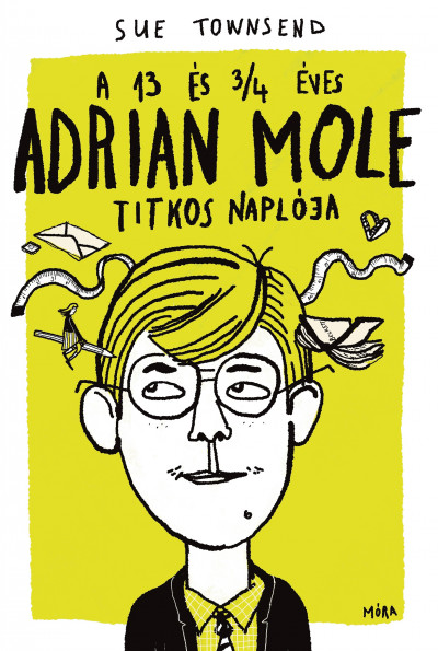 Townsend, Sue: A 13 és ¾ éves Adrian Mole titkos naplója ♛♛♛ Townsend, Sue: A 13 és ¾ éves Adrian Mole titkos naplója ♛♛♛