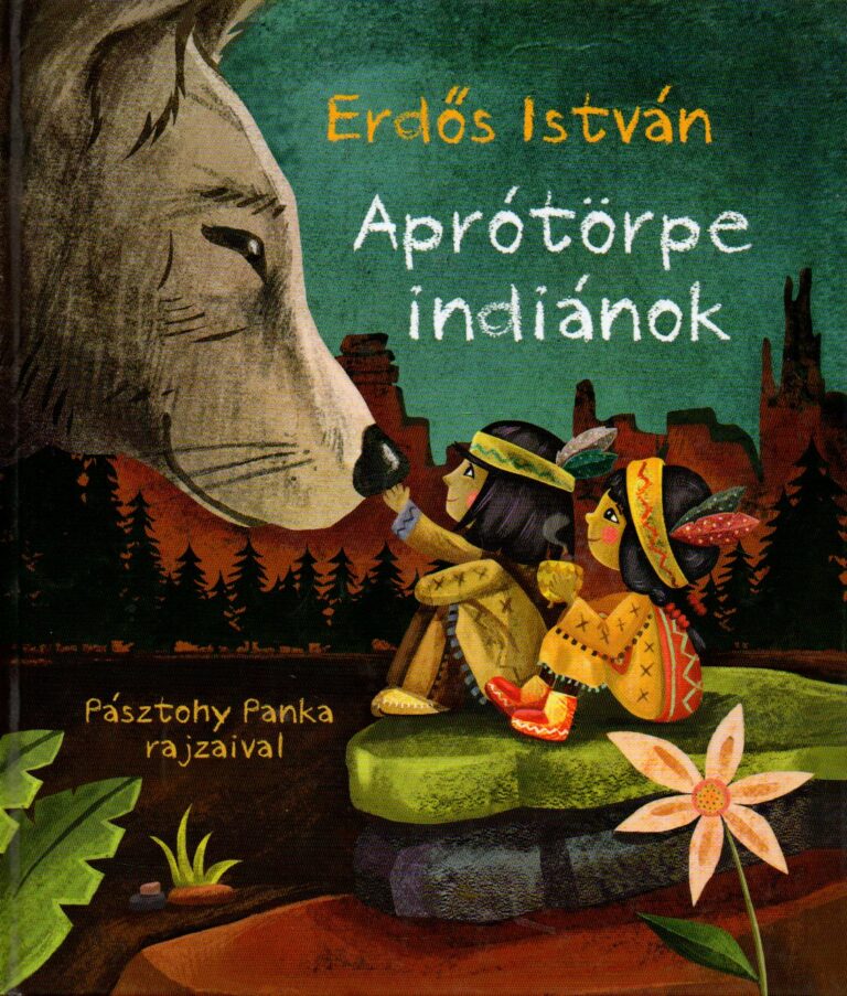 Erdős István: Aprótörpe indiánok (1.) 👑 Erdős István: Aprótörpe indiánok (1.) 👑