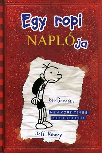 Kinney, Jeff: Egy ropi naplója. Greg Heffley feljegyzései 👑👑 Kinney, Jeff: Egy ropi naplója. Greg Heffley feljegyzései 👑👑