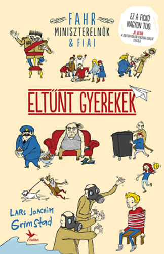 Grimstad, Lars Joachim: Eltűnt gyerekek. Fahr miniszterelnök & fiai 👑👑 Grimstad, Lars Joachim: Eltűnt gyerekek. Fahr miniszterelnök & fiai 👑👑