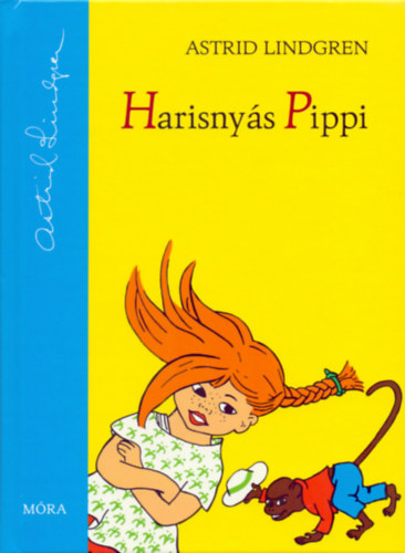 Lindgrend, Astrid: Harisnyás Pippi 👑👑 Lindgrend, Astrid: Harisnyás Pippi 👑👑