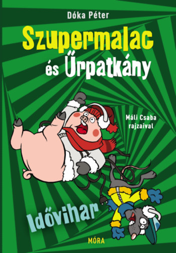 Dóka Péter: Szupermalac és Űrpatkány. Hősök leszünk! 👑 Dóka Péter: Szupermalac és Űrpatkány. Hősök leszünk! 👑