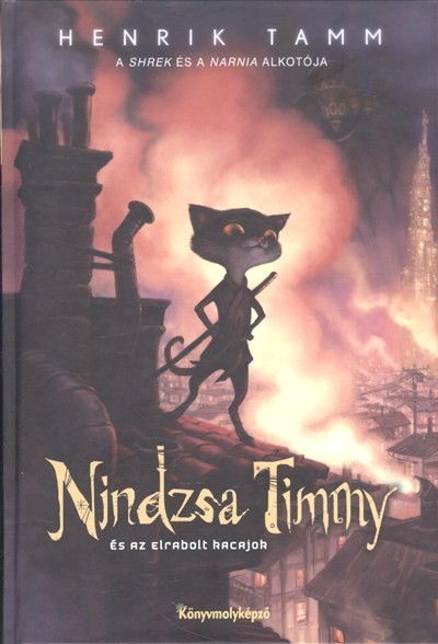 Tamm, Henrik: Nindzsa Timmy és az elrabolt kacajok 👑👑 Tamm, Henrik: Nindzsa Timmy és az elrabolt kacajok 👑👑
