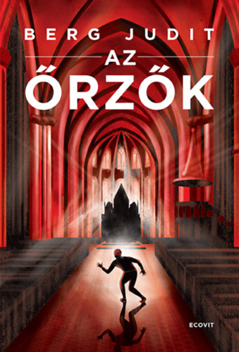 Berg Judit: Az őrzők 👑👑 Berg Judit: Az őrzők 👑👑