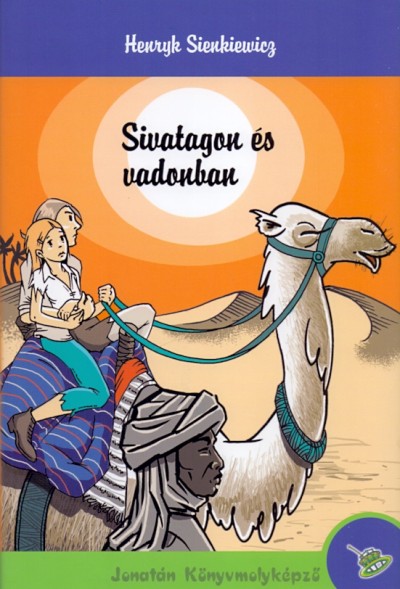 Sienkiewicz, Henryk: Sivatagon és vadonban 👑👑👑