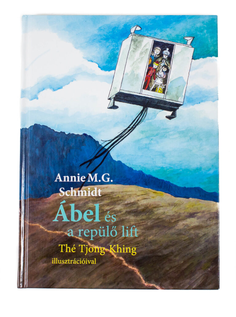 Schmidt, Annie M. G.: Ábel és a repülő lift 👑👑 Schmidt, Annie M. G.: Ábel és a repülő lift 👑👑