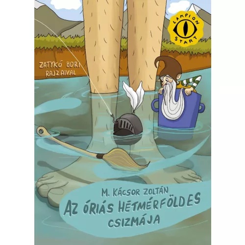 Kácsor Zoltán, M.: Az óriás hétmérföldes csizmája 👑 Kácsor Zoltán, M.: Az óriás hétmérföldes csizmája 👑