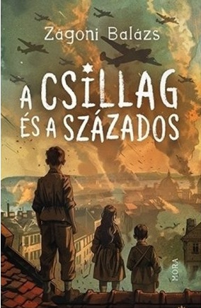 Zágoni Balázs: A csillag és a százados 👑👑👑 Zágoni Balázs: A csillag és a százados 👑👑👑