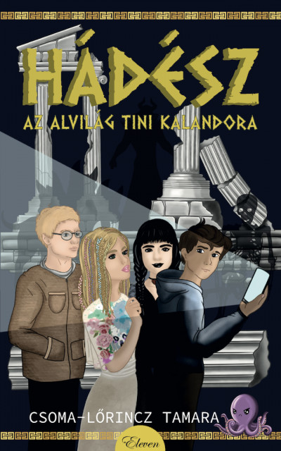 Csoma-Lőrincz Tamara: Hádész, az alvilág tini kalandora 👑👑👑 Csoma-Lőrincz Tamara: Hádész, az alvilág tini kalandora 👑👑👑