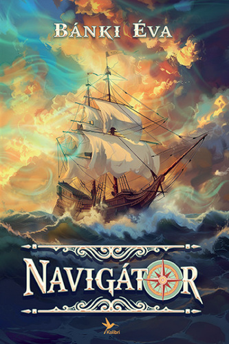 Bánki Éva: Navigátor 👑👑👑 Bánki Éva: Navigátor 👑👑👑