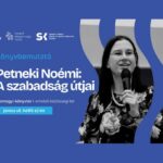 Petneki Noémi: A szabadság útjai