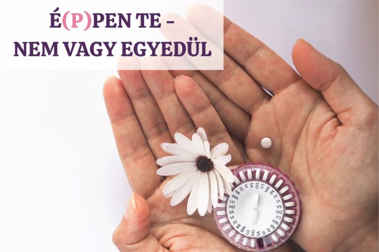 É(p)pen Te – Nem vagy egyedül – Hogyan hatnak ránk a hormonok? – dr. Csajbók Éva a vendégünk