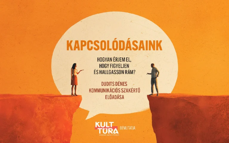 KULT TÚRA SZEGED: Kapcsolódásaink: Hogyan érjem el, hogy figyeljen és hallgasson rám?