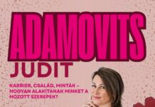 Karrier, család, minták – hogyan alakítanak minket a hozott szerepek? – Adamovits Judit előadása