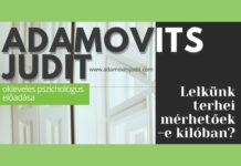Lelkünk terhei mérhetőek-e kilóban? – Adamovits Judit előadása