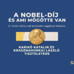 Nobel-díj és ami mögötte van – Dr. Müller Adrien volt stockholmi magyar nagykövet előadása