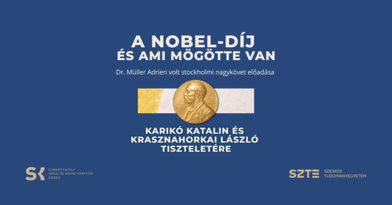 Nobel-díj és ami mögötte van – Dr. Müller Adrien volt stockholmi magyar nagykövet előadása
