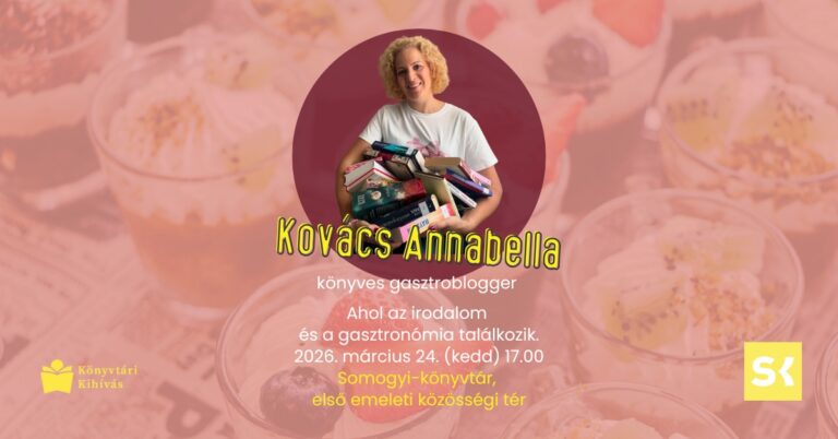 Ahol az irodalom és a gasztronómia találkozik – Kovács Annabella könyves gasztroblogger előadása