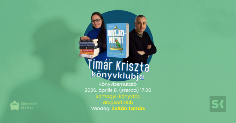 Timár Kriszta Könyvklubja a Somogyiban – Vendég: Zoltán Tamás