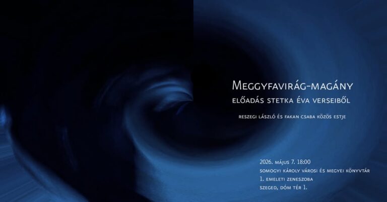Meggyfavirág-magány – Előadás Stetka Éva verseiből Reszegi László és Fakan Csaba közös estje