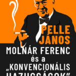 Molnár Ferenc és a „konvencionális hazugságok” – könyvbemutató