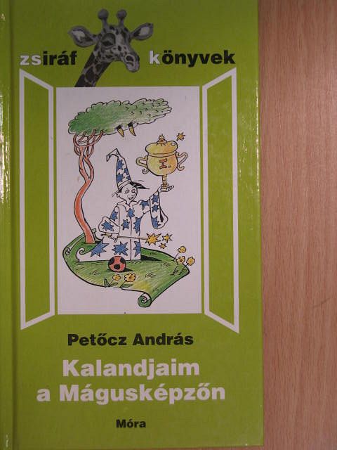 Petőcz András: Kalandjaim a mágusképzőn 👑