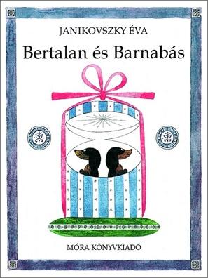 Janikovszky Éva: Bertalan és Barnabás ♛