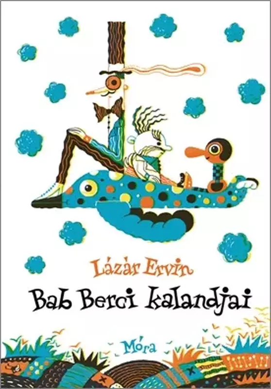 Lázár Ervin: Bab Berci kalandjai 👑👑