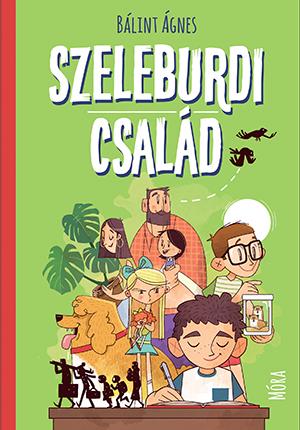 Bálint Ágnes: Szeleburdi család ♛♛