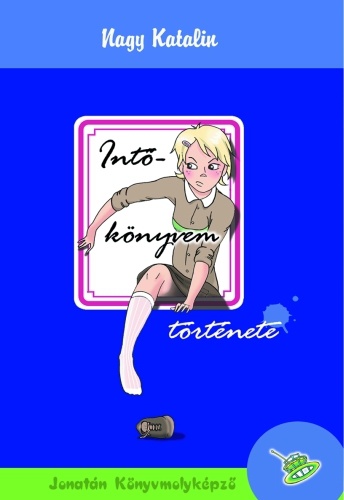 Nagy Katalin: Intőkönyvem története ♛♛♛