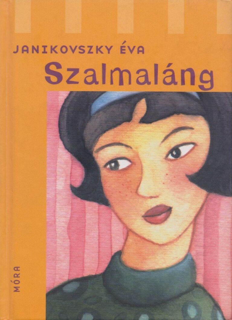Janikovszky Éva: Szalmaláng ♛♛♛