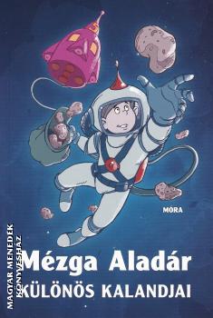 Romhányi József: Mézga Aladár különös kalandjai 👑👑
