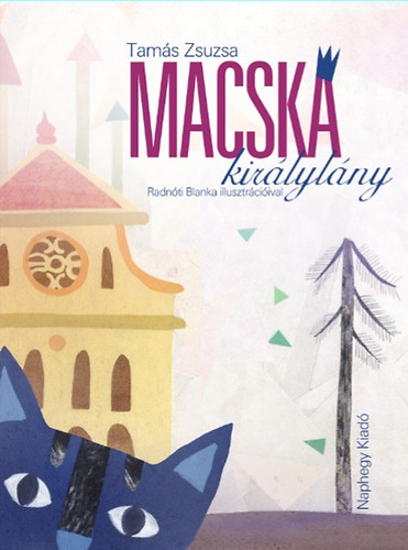 Tamás Zsuzsa: Macskakirálylány 👑👑