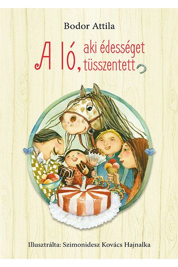 Bodor Attila: A ló, aki édességet tüsszentett 👑