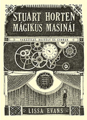 Evans, Lissa: Stuart Horten mágikus masinái 👑👑