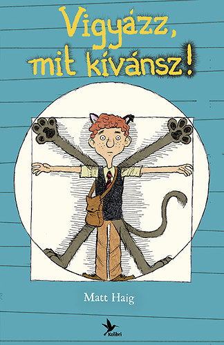 Haig, Matt: Vigyázz, mit kívánsz! 👑👑