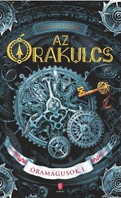 Serba, Natal’a Vasil’evna: Az órakulcs (Óramágusok 1.) 👑👑👑