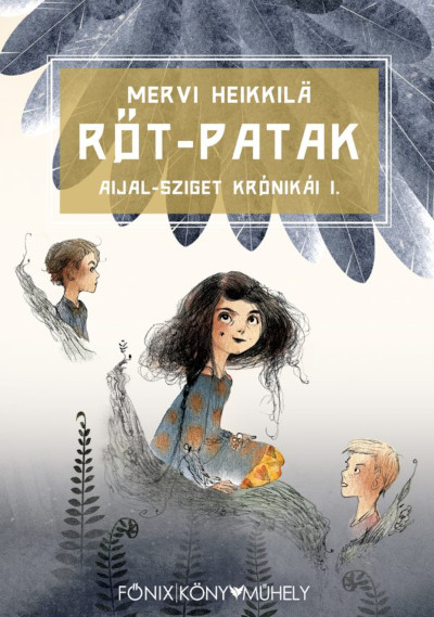 Heikkilä, Mervi: Rőt-patak (Aijal-sziget krónikái 1.) 👑👑