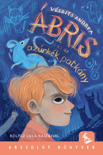 Vészits Andrea: Ábris és az azúrkék patkány 👑👑