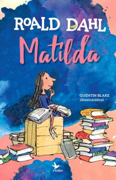 Dahl, Roald: Matilda (vagy Matilda három csodája) 👑👑