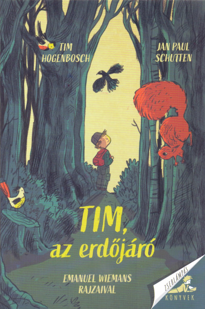 Hogenbosch, Tim: Tim, az erdőjáró 👑